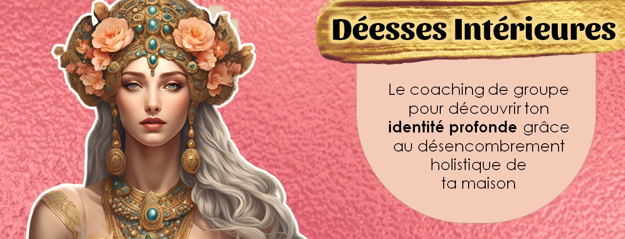 Coaching Déesses intérieures